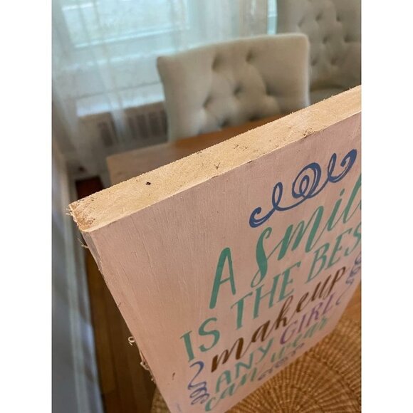 A Smile is the Best Makeup any Girl Can Wear Wooden Sign - Picture 5 of 10